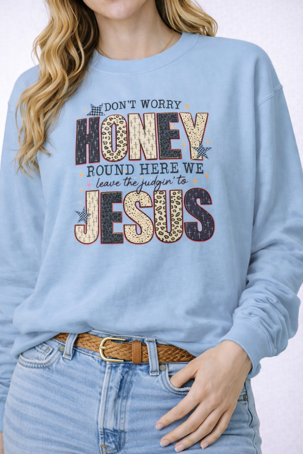 ✝️✨ Don’t Worry Honey Jesus Crewneck Sweatshirt (Gildan)