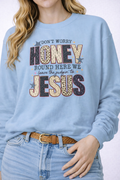 ✝️✨ Don’t Worry Honey Jesus Crewneck Sweatshirt (Gildan)